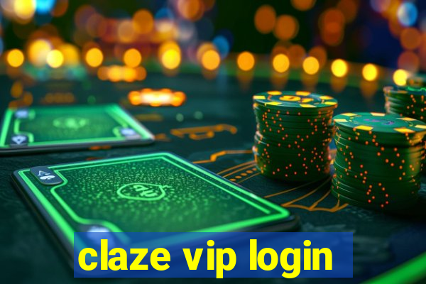 claze vip login